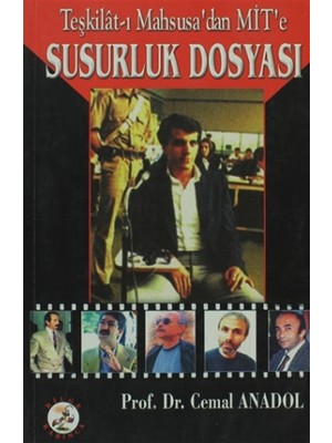 Teşkilat-ı Mahsusa’dan MİT’e Susurluk Dosyası