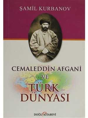 Cemaleddin Afgani ve Türk Dünyası