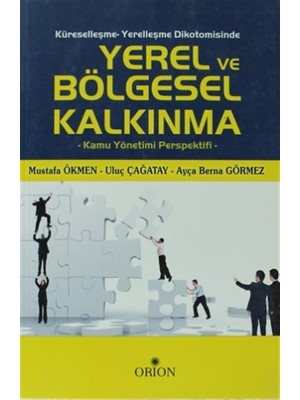 Küreselleşme - Yerelleşme Dikotomisinde Yerel ve Bölgesel Kalkınma