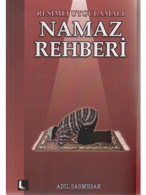 Resimli Uygulamalı Namaz Rehberi
