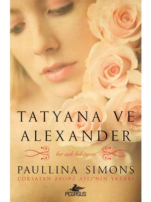 Tatyana Ve Alexander: Bronz Atlı 2  - Paullina Simons