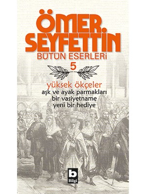 Yüksek Ökçeler - Ömer Seyfettin