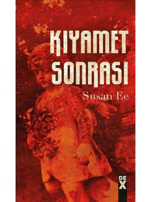 Meleğin Düşüşü 2: Kıyamet Sonrası -Susan Ee