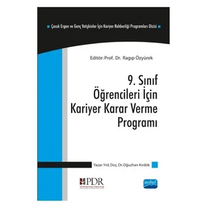 Dokuzuncu Sınıf Öğrencileri İçin Kariyer Kararı Verme Programı-Oğuzhan Kırdök