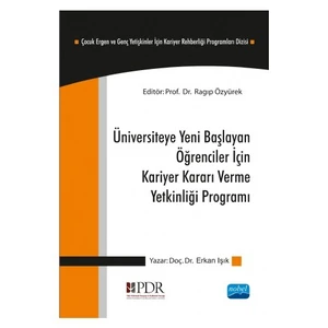 Üniversiteye Yeni Başlayan Öğrenciler İçin, Kariyer Kararı Verme Yetkinliği Programı-Erkan Işık