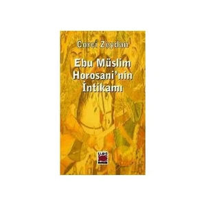 Ebu Müslim Horasani'nin İntikamı - Corci Zeydan