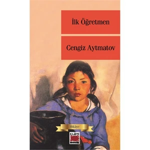 İlköğretmen - Cengiz Aytmatov
