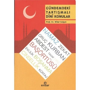 Gündemdeki Tartışmalı Dini Konular-Nihat Dalgın