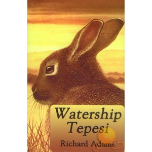 Watershıp Tepesi-Richard Adams