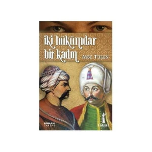 İki Hükümdar Bir Kadın