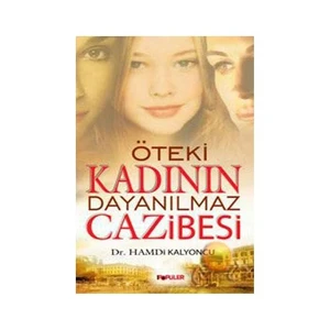 Öteki Kadının Dayanılmaz Cazibesi