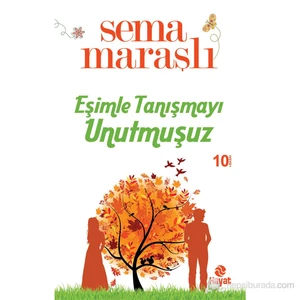 Eşimle Tanışmayı Unutmuşuz-Sema Maraşlı