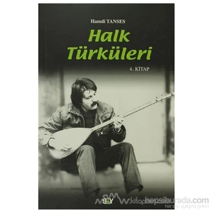 Halk Türküleri 4. Kitap Güfte Ve Besteleriyle-Hamdi Tanses