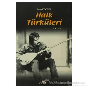 Halk Türküleri 5. Kitap Güfte Ve Besteleriyle-Hamdi Tanses