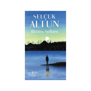 Bizans Sultanı - Selçuk Altun
