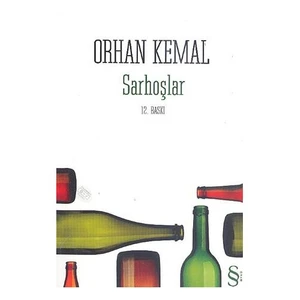 Sarhoşlar - Orhan Kemal