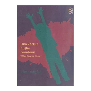 Ona Zarfsız Kuşlar Gönderin - Uğur Kaymaz