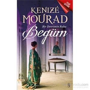 Begüm: Bir Devrin Ruhu - Kenize Mourad