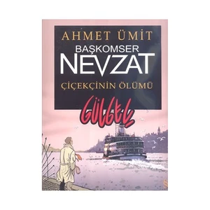 Başkomiser Nevzat: Çiçekçinin Ölümü - Ahmet Ümit
