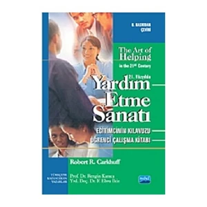 Yardım Etme Sanatı / The Art of Helping in the 21st Century - Robert R. Carkhuff