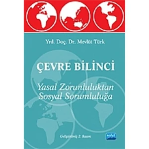 Çevre Bilinci -Yasal Zorunluluktan Sosyal Sorumluluğa-Mevlüt Türk