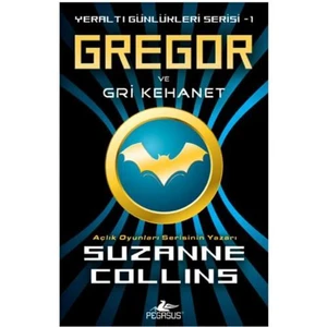 Gregor ve Gri Kehanet: Yeraltı Günlükleri Serisi 1 - Suzanne Collins