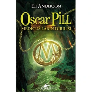 Oscar Pill - Medicus'Ların Dirilişi - Eli Anderson