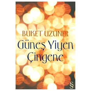 Güneş Yiyen Çingene - Buket Uzuner