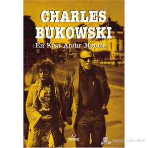 En Kısa Andır Mucize ( War All The  Time )-Charles Bukowski