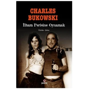 İlham Perisine Oynamak-Charles Bukowski