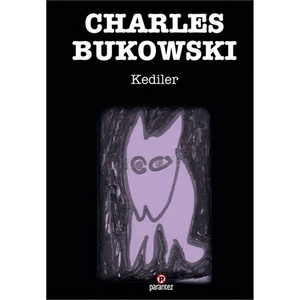 Kediler - Charles Bukowski