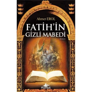 Fatih’İn Gizli Mabedi - Ahmet Erol