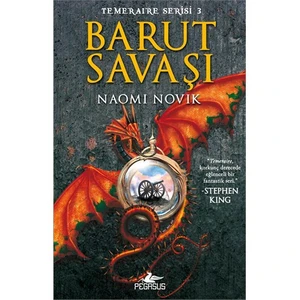 Barut Savaşı: Temeraıre Serisi 3 - Naomi Novik