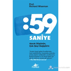 59 Saniye Azıcık Düşünün, Çok Şeyi Değiştirin - Richard Wiseman