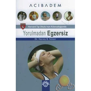 Yorulmadan Egzersiz-Harvey B. Simon