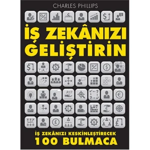 İş Zekanızı Geliştirin - (İş Zekanızı Keskinleştirecek 100 Bulmaca)-Charles Phillips