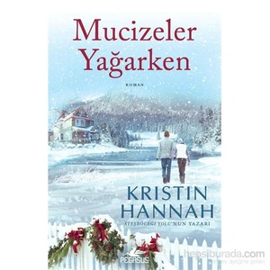 Kristin Hannah - Mucizeler Yağarken Romanı Türkçe Baskı Özel Kapaklı 