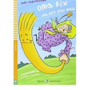 Oma Fix Und Das Gelbe Band Jane Cadwallader Eli Yay