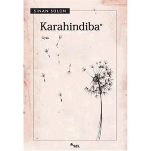 Karahindiba - Sinan Sülün