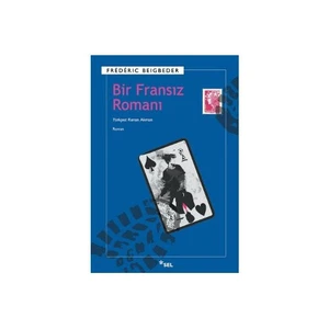 Bir Fransız Romanı - Frédéric Beigbeder
