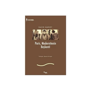 Paris, Modernitenin Başkenti - David Harvey