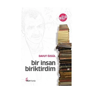 Bir İnsan Biriktirdim-Davut Özgül