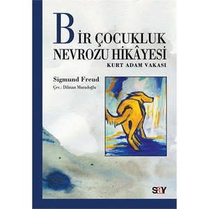 Bir Çocukluk Nevrozu Hikayesi - Sigmund Freud