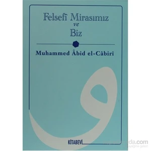 Felsefi Mirasımız Ve Biz-Muhammed Abid El-Cabiri
