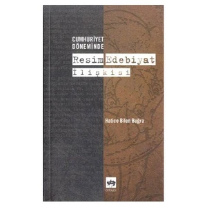 Cumhuriyet Döneminde Resim Edebiyat İlişkisi