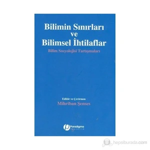 Bilimin Sınırları Ve Bilimsel İhtilaflar