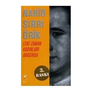 Eski Zaman Kadınları Arasında-Nahid Sırrı Örik