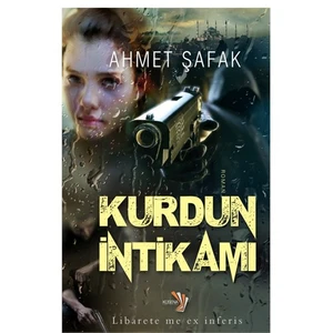 Kurdun İntikamı-Ahmet Şafak