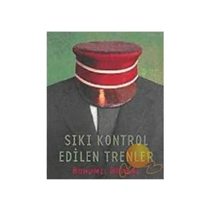 Sıkı Kontrol Edilen Trenler