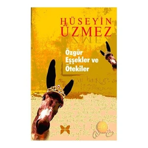 Özgür Eşşekler Ve Ötekiler